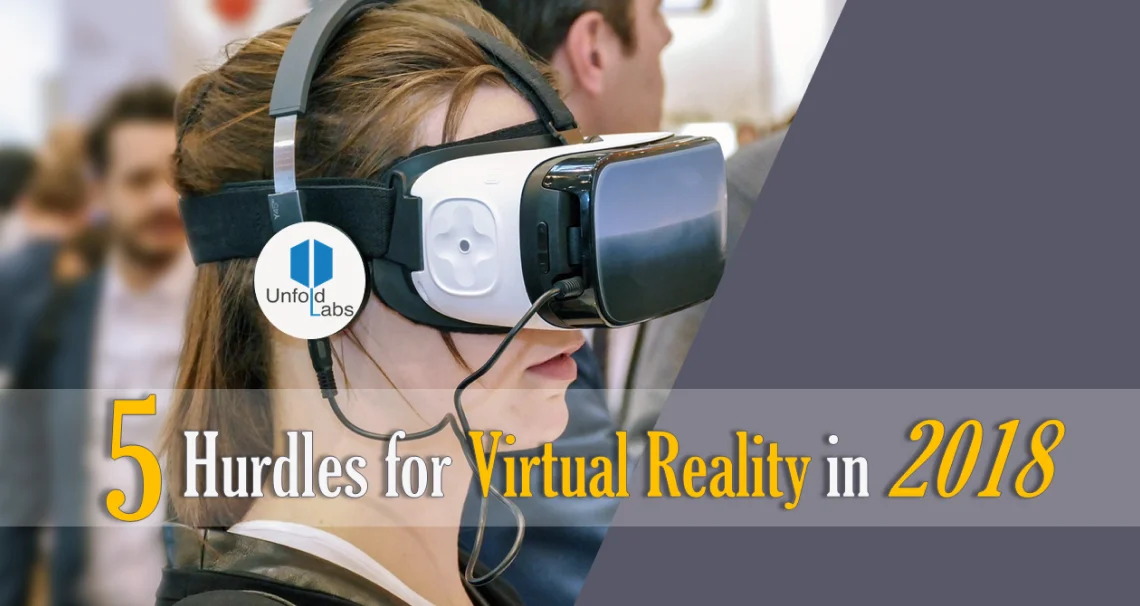 5 Hurdles for Virtual Reality in 2018