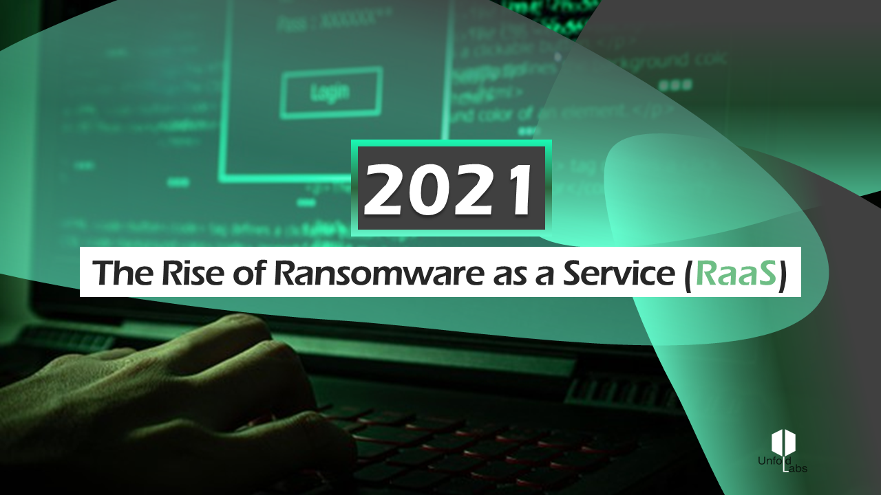 2021 & the Rise of Ransomware as a Service (RaaS)| UnfoldLabs