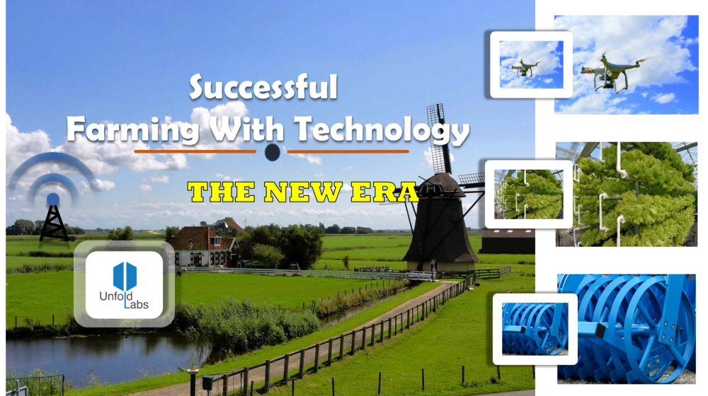 Successful Farming with Technology  -   The New Era !